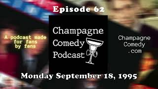 Champagne Comedy Podcast Episode 62 [upl. by Nnahsal]