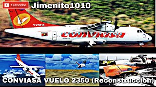 🚨FALLO EN LOS CONTROLES🚨 Reconstrucción Vuelo 2350 de Conviasa [upl. by Domini]