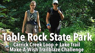 Table Rock State Park  Carrick Creek Loop  Lake Trail  MakeAWish Trailblaze Challenge [upl. by Allenad]