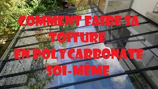 Comment faire sa toiture en polycarbonate transparente soimême [upl. by Mohkos]