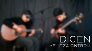 DICEN  Yelitza Cintron X Onis Rodriguez Mini cover [upl. by Richelle]