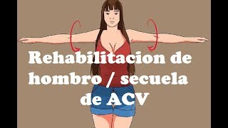 Ejercicios de hombro ACV  Secuela Derrame cerebral [upl. by Assiram357]