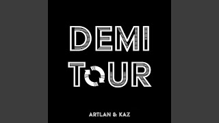 Demi tour feat KAZ [upl. by Lyris]