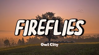 Owl City  FireFlies Lyrics  Slowed  Reverb [upl. by Pasho201]