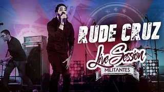 Militantes  Rude Cruz Live Session [upl. by Krystin]