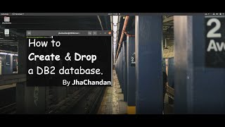 How to Create amp Drop a DB2 database [upl. by Ahsinahs]