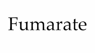 How to Pronounce Fumarate [upl. by Eldred]