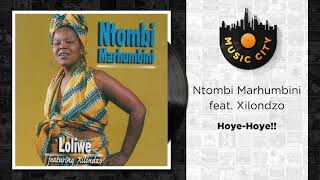 Ntombi Marhumbini feat Xilondzo  HoyeHoye  Official Audio [upl. by Ettenirt321]