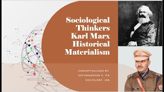 Karl Marx  Historical materialism  Sociological Thinkers  Sociology paper 1  Satyanarayan IPS [upl. by Mikkel]