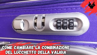 Come cambiare la combinazione del lucchetto della tua valigiatrolleybagaglio [upl. by Innep]