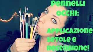 Pennelli OCCHI come utilizzarli setole sintetiche e naturali review [upl. by Trawets799]