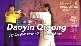 Wudang Qigong  DAOYIN  Serie completa GUIADA por Shifu Chen Lisheng  En Español  Capítulo 4 [upl. by Pelagia]