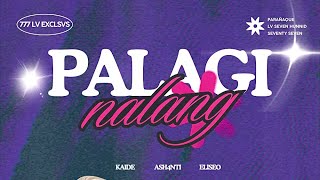 palagi nalang  ash4nti ft kaide amp eliseo [upl. by Neenwahs]