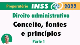 Direito administrativo conceito fontes e princípios parte 1 [upl. by Calia]