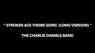 quot Stroker Ace Theme Song Long Version quot The Charlie Daniels Band [upl. by Anaer]