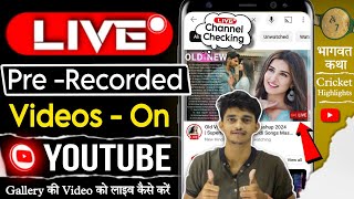 How to live prerecorded video on youtube247 Live Stream on youtubeyoutube live stream kaise kare [upl. by Ochs]