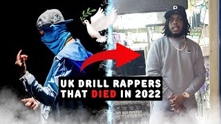 UK DRILL RAPPERS THAT DIED IN 2022🕊️ RIP [upl. by Gerardo]