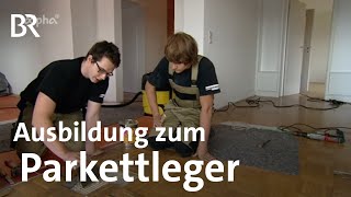 Parkettlegerin  Ausbildung  Beruf  Ich machs  BR [upl. by Jeanie789]