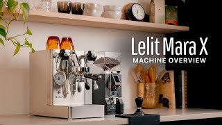 Lelit Mara X Machine Overview [upl. by Pickens]