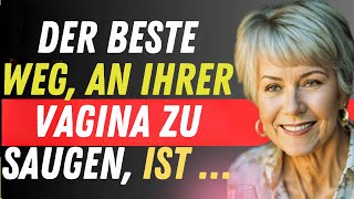 Was Nur Reife Männer Über das Vergnügen der Frauen Wissen [upl. by Rebecka19]