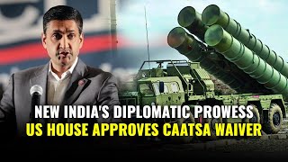 US House Approves CAATSA Waiver For India  How Is It Equally Beneficial For US [upl. by Weissmann]