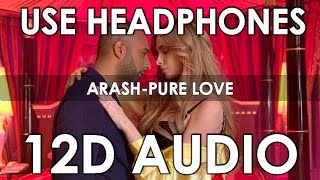 Arash  Pure Love ft Helena 12D Audio  Better than 8D10D Orignal Voice [upl. by Milan]