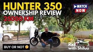 Hunter 350 review after 25000 km  Buy Or Not 🤔 [upl. by Sinnod]