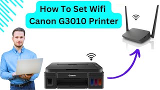 How To set Wifi Canon G3010 Printer  Canon G3010 Printer Wifi Connection Kaise Kare [upl. by Esekram892]