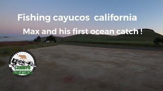 FishingCayucos CaliforniaMax and his his first ocean catch [upl. by Romilly204]