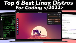 Top 6 Best Linux Distros For PROGRAMMING amp DEVELOPERS in 2022 [upl. by Aihsenor454]