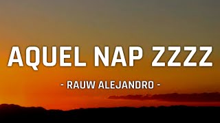 Rauw Alejandro  Aquel Nap ZzZz LetraLyrics [upl. by Einhpets145]