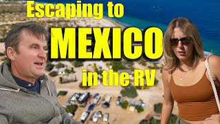 Escaping to Mexico for the winter in our RV [upl. by Roots]