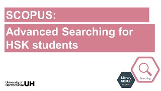 Searching SCOPUS Advanced Searching for HSK Students [upl. by Rafe]