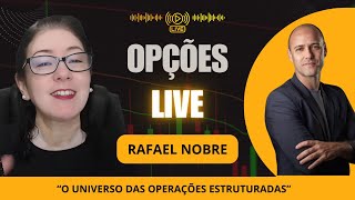 Live com Rafael Nobre  Operações Estruturadas com Opções [upl. by Plafker]