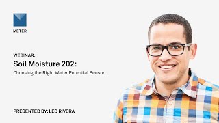 Webinar—Soil moisture 202 Choosing the right water potential sensor [upl. by Atileda]