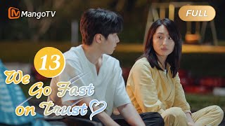 【ENG SUB】EP13 Mobai and Shen Xi Ran Together Hand in Hand  We Go Fast on Trust  MangoTV English [upl. by Aleina]