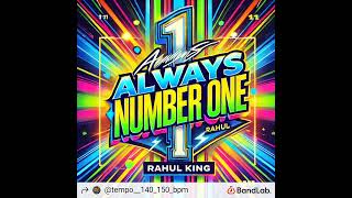 quotAlways Number One The Ultimate Diss Track by Rahul Kingquot [upl. by Gnus]