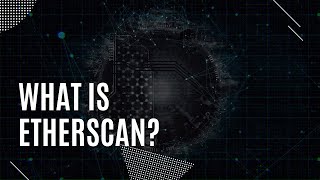 What is Etherscan  How does Etherscan Work [upl. by Parik]