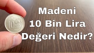 Eski Madeni 10 Bin Lira Değeri ve Özellikleri 19942001 [upl. by Inalak]