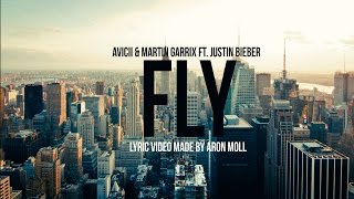 Avicii amp Martin Garrix ft Justin Bieber  I Can Fly LYRICS video style [upl. by Aihsas]