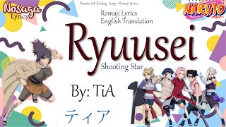 Ryuusei  TiA  Naruto 6th Ending Song Romaji Lyrics amp English Translation [upl. by Kimmie]