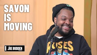 Savon Is Moving  The Joe Budden Podcast [upl. by Neerhtak150]