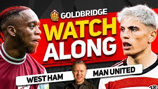 WEST HAM vs MANCHESTER UNITED Live With MARK GOLDBRIDGE [upl. by Teemus]