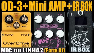 BOSS OD3  MVAVE MINI AMP  MVAVE IR BOX EM LINHA OU NO RETURN Parte 01 [upl. by Duthie]