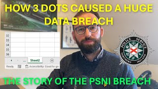 How 3 dots caused a huge data breach  The story of the PSNI data breach [upl. by Haymes]