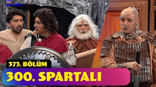 300 Spartalı  373 Bölüm Güldür Güldür Show [upl. by Esojnauj]