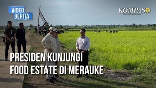 Kunker Perdana Presiden Prabowo Tilik Food Estate di Merauke Papua Selatan [upl. by Alphonsine]