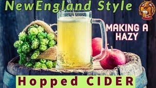 NewEngland Style HAZY Hopped Cider “Patrick Hazy” [upl. by Muhcan]