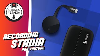 HOW TO CAPTURE STADIA  Using Chromecast Ultra amp Elgato [upl. by Pappas]