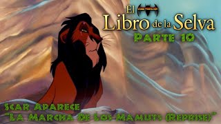 El Libro de la Selva LP  Parte 10  Scar Aparece  “La Marcha de los Mamuts Reprise” [upl. by Blondie]